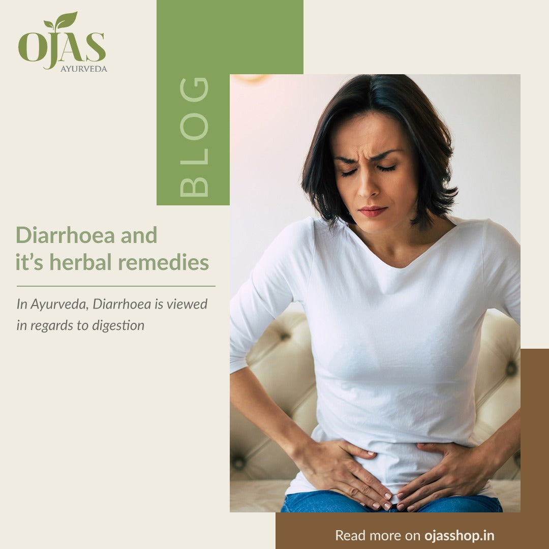 Diarrhoea And Its Herbal Remedies Ojas Ayurveda