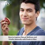 How To Improve Sexual Wellness And Vitality Naturally With Foods In Men?