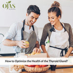 How To Optimize The Health Of The Thyroid Gland?